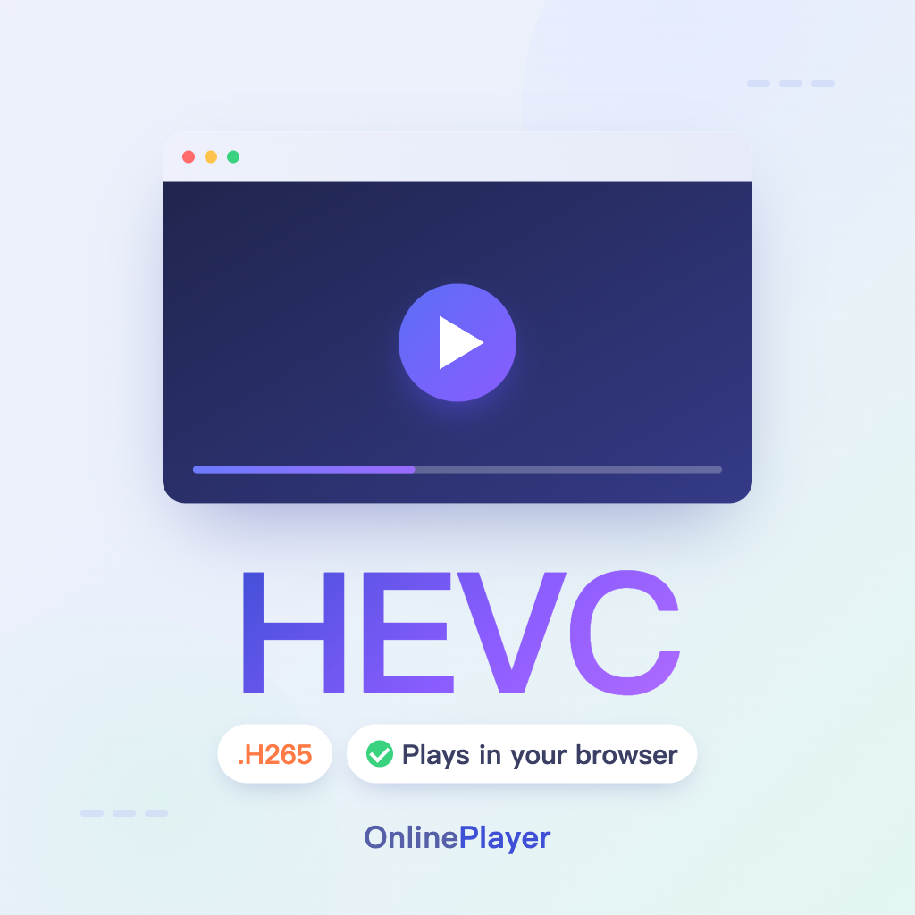 如何在浏览器里播放 HEVC(H.265)视频——哪怕它本来播不了